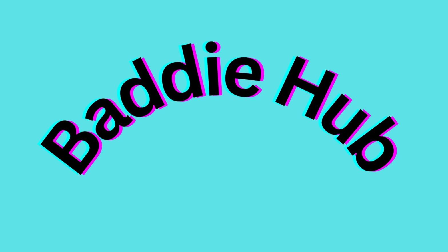 Baddie Hub